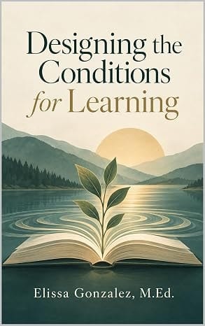 Designing the Conditions for Learning — book by Elissa Gonzalez